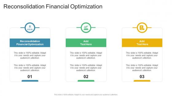 Reconsolidation Financial Optimization In Powerpoint And Google Slides Cpb