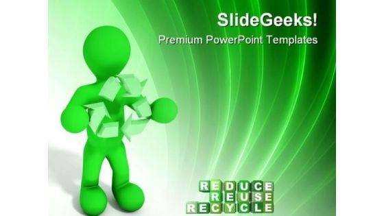 Reduce Reuse Recycle Environment PowerPoint Themes And PowerPoint Slides 0811