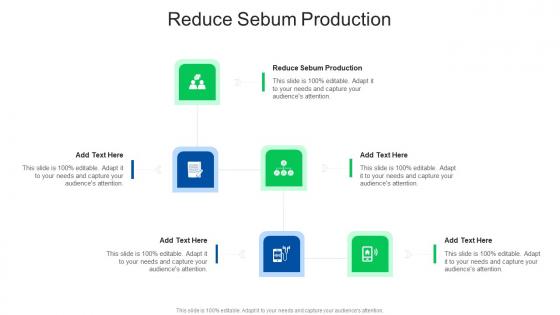 Reduce Sebum Production In Powerpoint And Google Slides Cpb