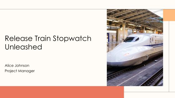 Release Train Stopwatch Unleashed PPT Designs AT
