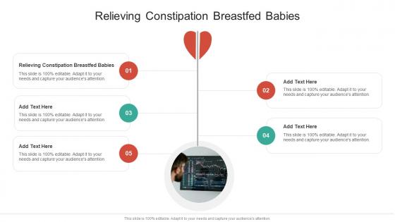 Relieving Constipation Breastfed Babies In Powerpoint And Google Slides Cpb Relieving Constipation Breastfed Babies In Powerpoint And Google Slides Cpb