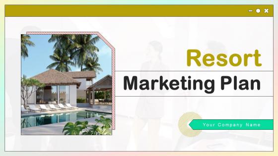 Resort Marketing Plan Ppt Powerpoint Presentation Complete Deck With Slides