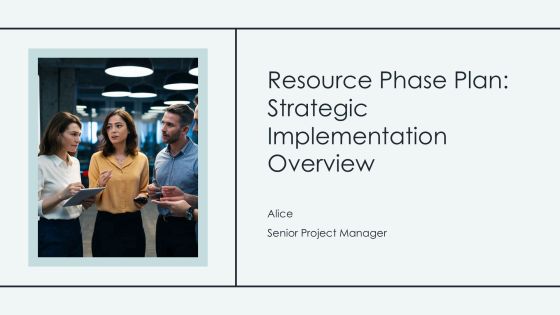 Resource Phase Plan Strategic Implementation Overview PPT Example AT
