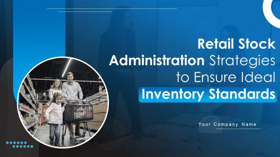 Retail Stock Administration Strategies To Ensure Ideal Inventory Standards Complete Deck