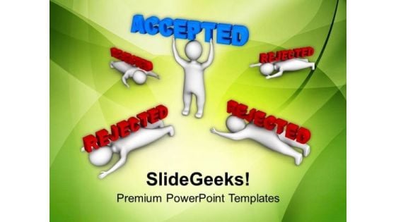 Right Candidate Will Accepted PowerPoint Templates Ppt Backgrounds For Slides 0513