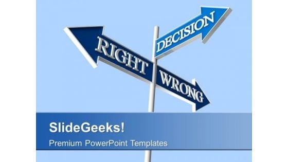 Right Wrong Decision Signpost Business PowerPoint Templates Ppt Backgrounds For Slides 1212