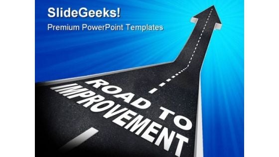 Road To Improvement Business PowerPoint Templates And PowerPoint Backgrounds 0611