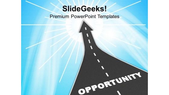 Road To New Opportunities Business Concept PowerPoint Templates Ppt Backgrounds For Slides 0513