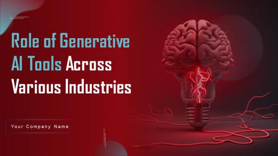 Role Of Generative AI Tools Across Various Industries Complete Deck