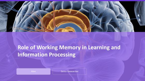 Role Of Working Memory In Learning And Information Processing PPT Example AT