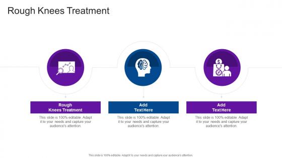 Rough Knees Treatment In Powerpoint And Google Slides Cpb