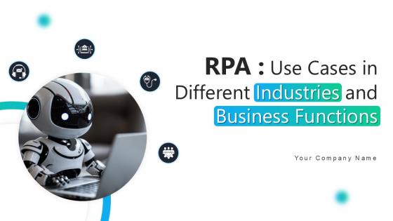 RPA Use Cases In Different Industries And Business Functions Ppt Slide AI CD V