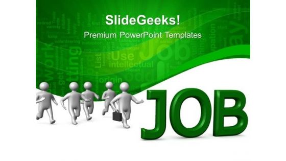 Running Towards Job Business PowerPoint Templates And PowerPoint Themes 0512