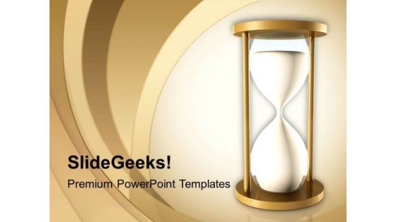 Sand Clock Shows Time Runs Fast Theme PowerPoint Templates Ppt Backgrounds For Slides 0413 Sand Clock Shows Time Runs Fast Theme PowerPoint Templates Ppt Backgrounds For Slides 0413