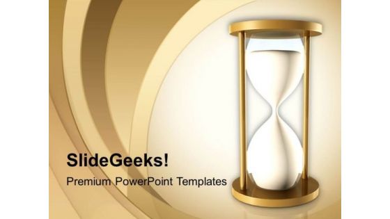 Sand Clock Shows Time Runs Fast Theme PowerPoint Templates Ppt Backgrounds For Slides 0413