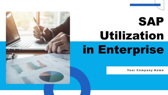 SAP Utilization In Enterprise Ppt PowerPoint Presentation Complete Deck With Slides