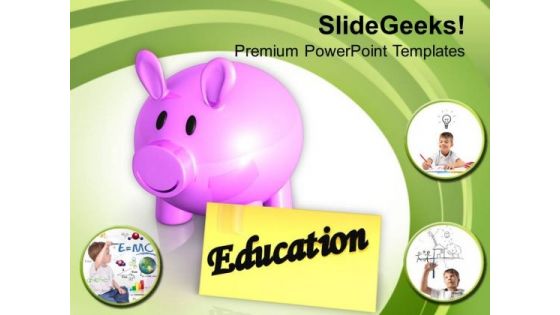 Save Money For Education PowerPoint Templates Ppt Backgrounds For Slides 0513