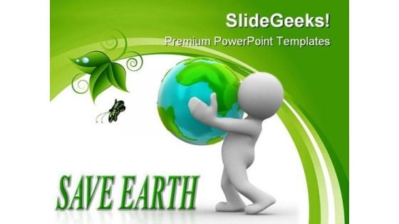 Save Planet Globe PowerPoint Templates And PowerPoint Backgrounds 0211