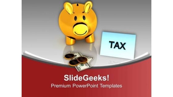 Save Tax With Small Savings PowerPoint Templates Ppt Backgrounds For Slides 0613