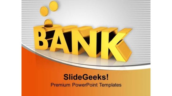 Save Your Money In Bank PowerPoint Templates Ppt Backgrounds For Slides 0513