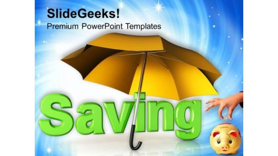 Saving Under Umbrella Piggy Bank PowerPoint Templates Ppt Backgrounds For Slides 0113
