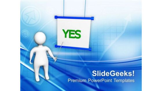 Say Yes To Good Things PowerPoint Templates Ppt Backgrounds For Slides 0513