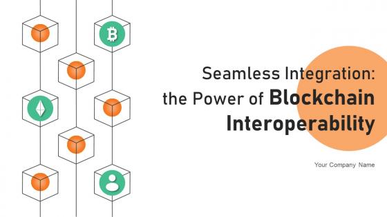 Seamless Integration The Power Of Blockchain Interoperability BCT CD V