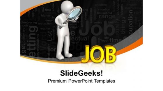 Search The Ideas To Get Right Job PowerPoint Templates Ppt Backgrounds For Slides 0613