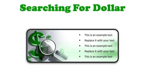 Searching For Dollar Finance PowerPoint Presentation Slides R