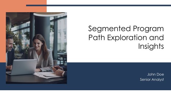 Segmented Program Path Exploration And Insights PPT Demonstration AT