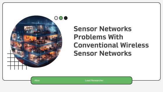 Sensor Networks Problems With Conventional Wireless Sensor Networks PPT Graphics AT