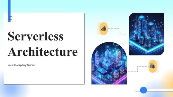 Serverless Architecture Ppt Presentation