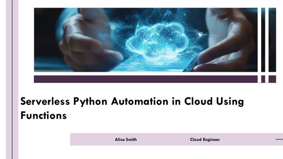 Serverless Python Automation In Cloud Using Functions PPT Example AT