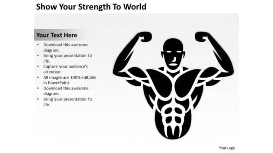 Show Your Strength To World Ppt Business Plan Format Template PowerPoint Slides