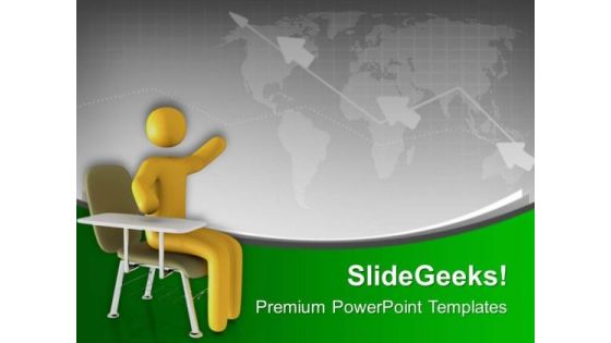 Sit Right For Better Knowledge PowerPoint Templates Ppt Backgrounds For Slides 0813