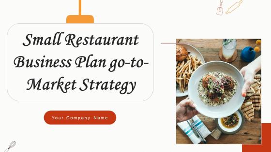 Small Restaurant Business Plan Go To Market Strategy