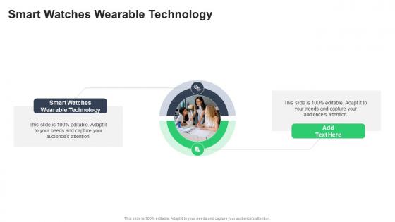 Smart Watches Wearable Technology In Powerpoint And Google Slides Cpb