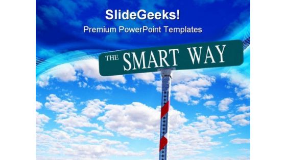 Smart Way Signpost Metaphor PowerPoint Themes And PowerPoint Slides 0811