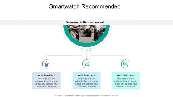 Smartwatch Recommended In Powerpoint And Google Slides Cpb