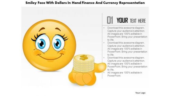 Smiley Face With Dollars In Hand Finance And Currency Representation Presentation Template