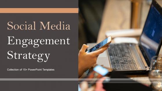 Social Media Engagement Strategy Ppt Powerpoint Presentation Complete Deck With Slides