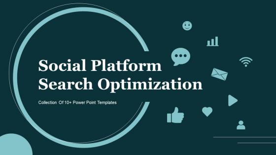 Social Platform Search Optimization Ppt Powerpoint Presentation Complete Deck With Slides