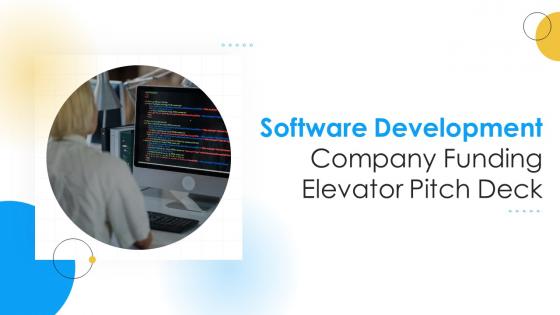Software Development Company Funding Elevator Pitch Deck Ppt Template