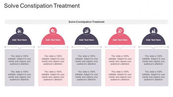 Solve Constipation Treatment In Powerpoint And Google Slides Cpb