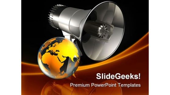 Speaking To The World Globe PowerPoint Templates And PowerPoint Backgrounds 0211