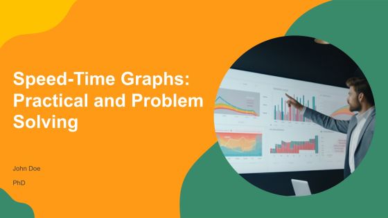 Speed Time Graphs Practical And Problem Solving PPT Powerpoint AT