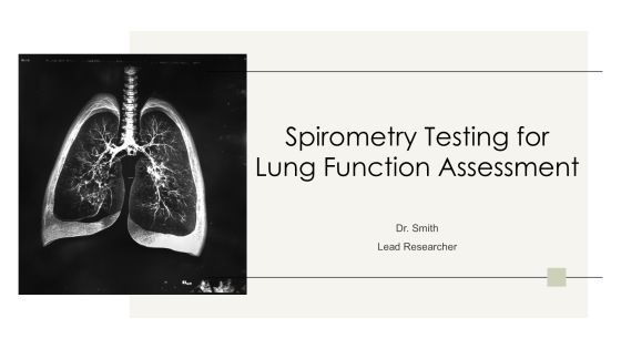 Spirometry Testing For Lung Function Assessment PPT Structure AT