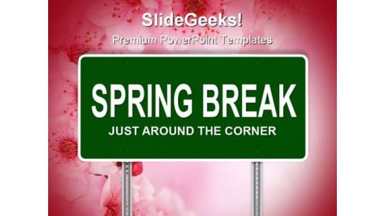 Spring Break Signpost Metaphor PowerPoint Themes And PowerPoint Slides 0911 Spring Break Signpost Metaphor PowerPoint Themes And PowerPoint Slides 0911