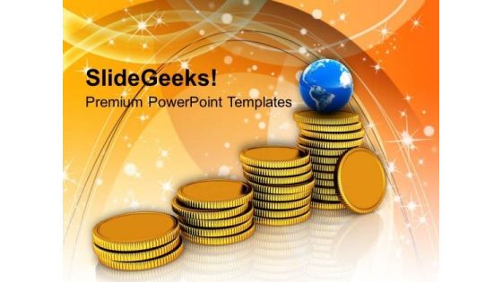 Stack Of Golden Coins Global Business PowerPoint Templates Ppt Backgrounds For Slides 0113