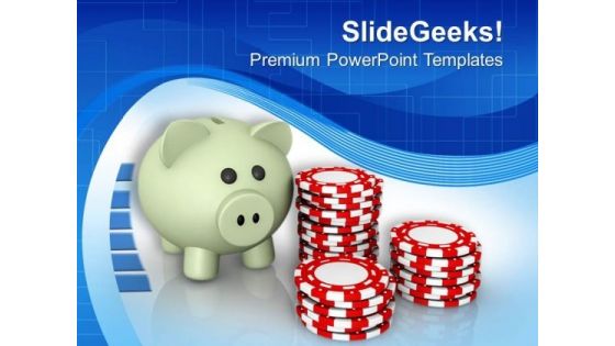 Stack Of Poker Chips With Piggy Bank PowerPoint Templates Ppt Backgrounds For Slides 0713